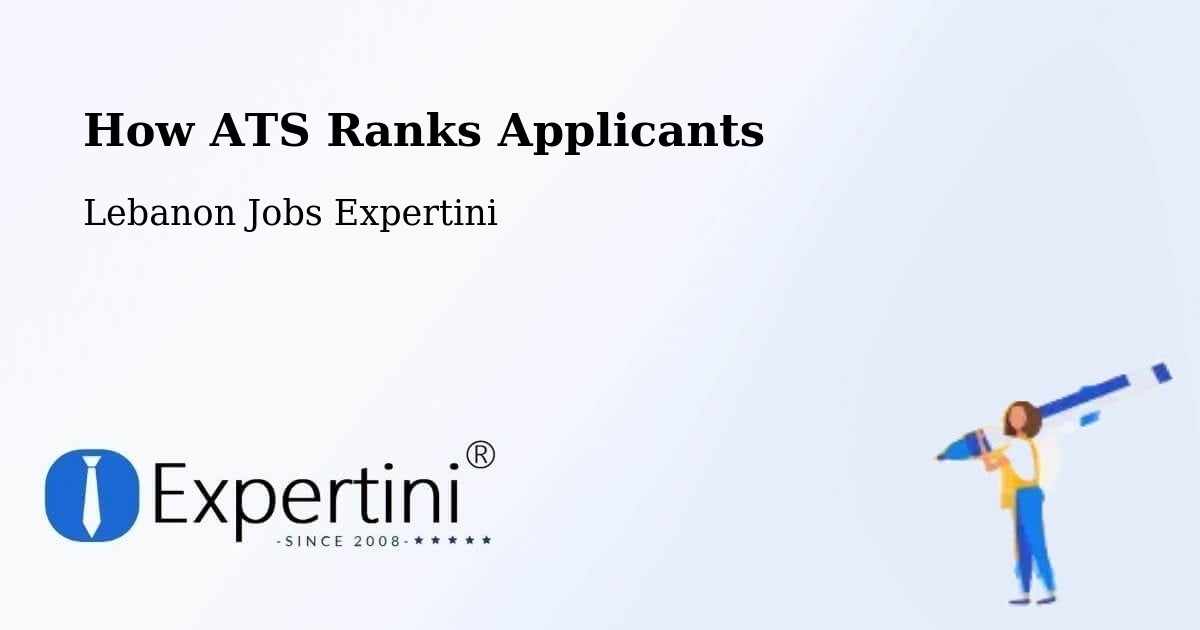How ATS Ranks Applicants - Lebanon Jobs Expertini