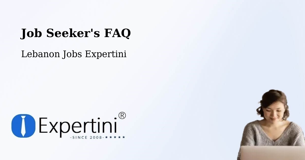Employer FAQ – Lebanon - Lebanon Jobs Expertini