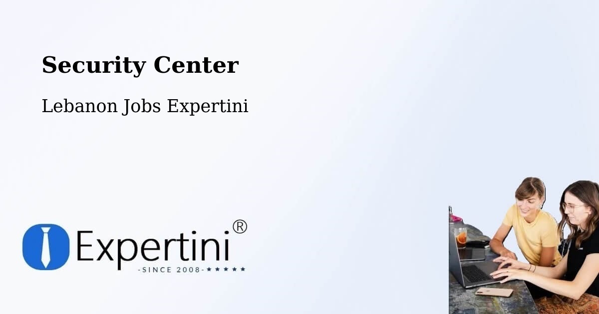 Security Center - Lebanon Jobs Expertini