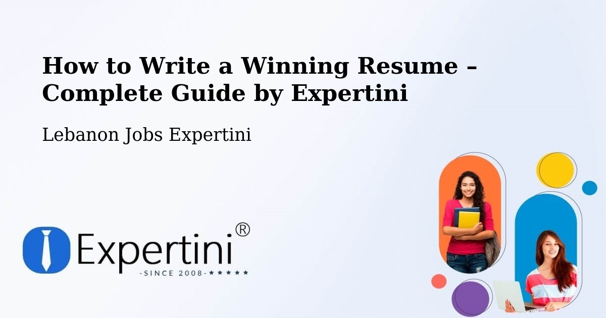 Resume Writing Guide for Job Seekers – Lebanon - Lebanon Jobs Expertini