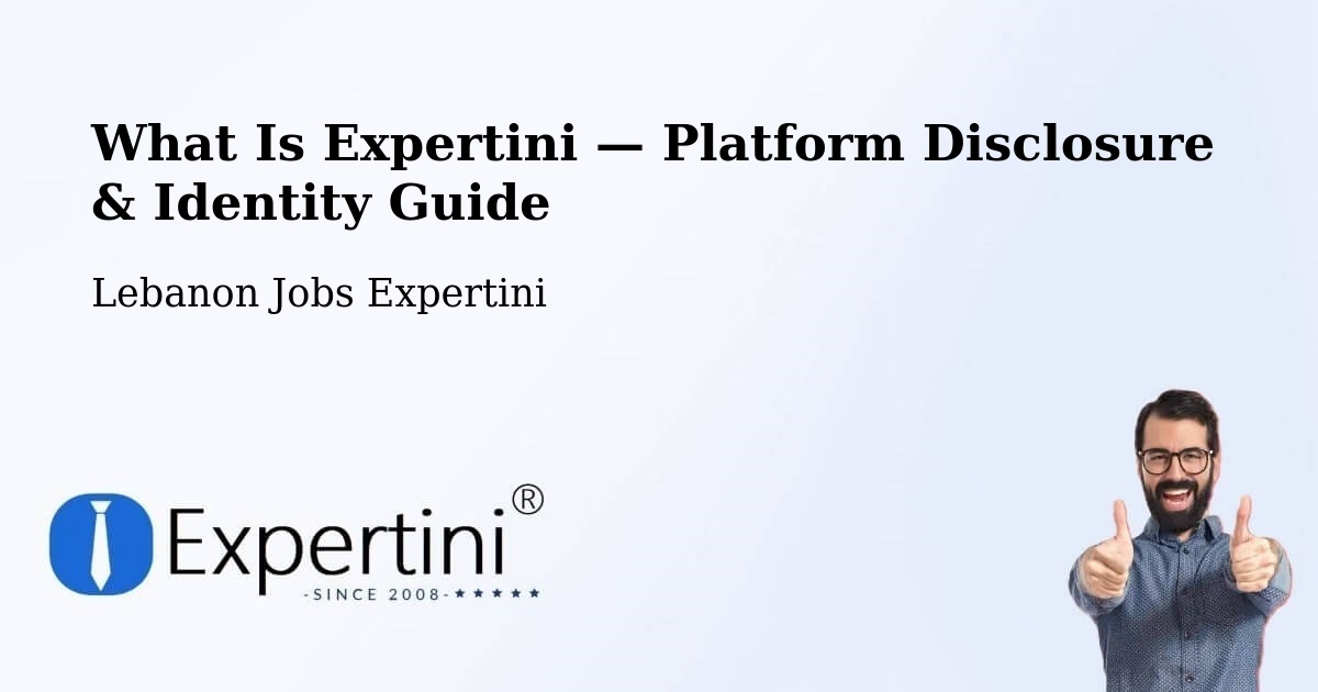 What Is Expertini — Platform Disclosure & Identity Guide – Lebanon